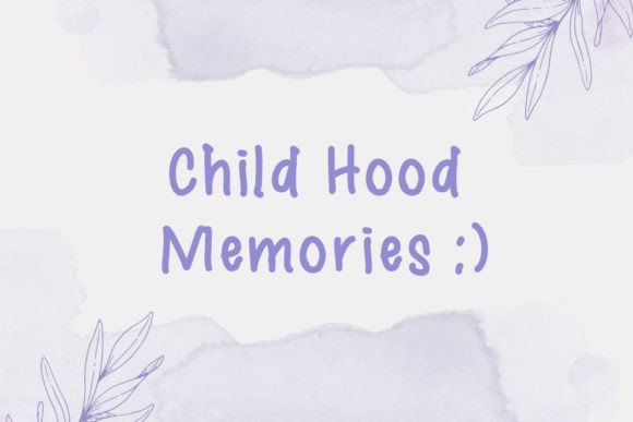 Child Hood Memories Font for Creative Campaigns