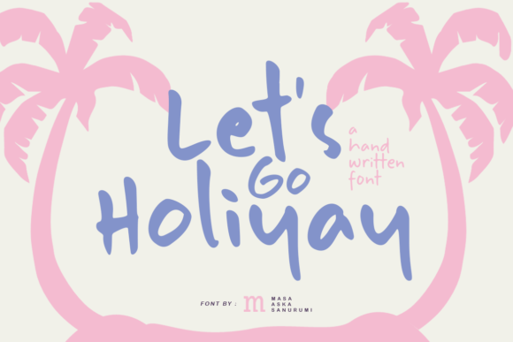 Let’s Go Holiyay Font for Business