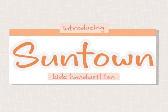 Suntown: A Handwritten Font for Cheerful Design
