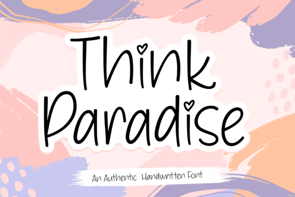 Think Paradise: A Handwritten Font for Creative Projects
